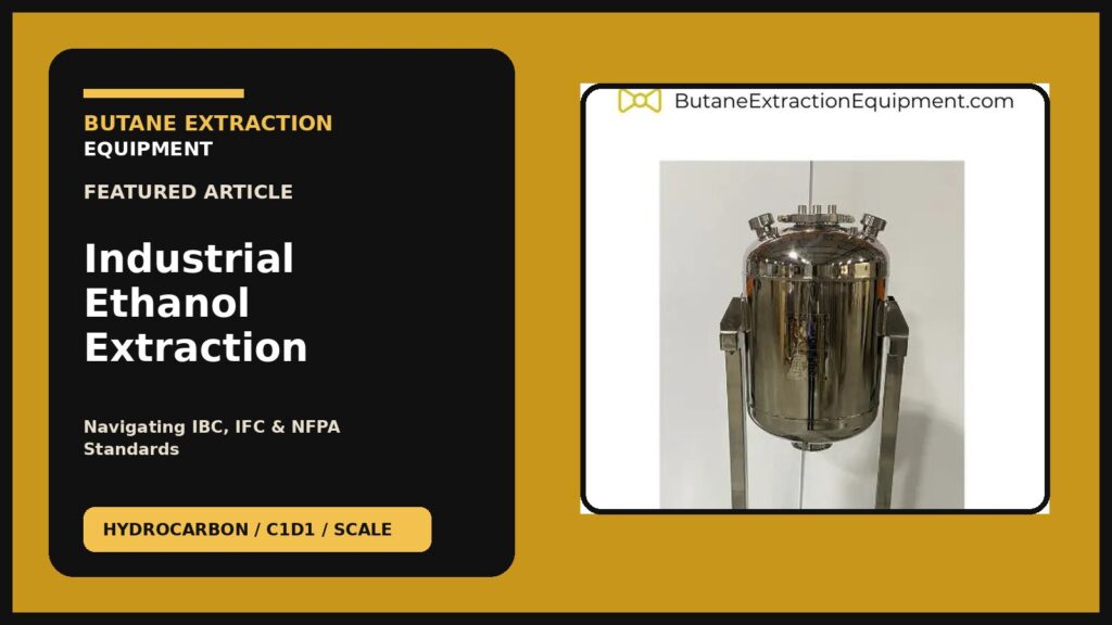 Industrial Ethanol Extraction Rooms: Infrastructure Codes - featured image